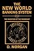 The New World Banking Syste...