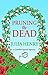 Pruning the Dead (Garden Squad Mystery)