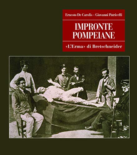 Impronte Pompeiane (Pompei - Guide Tematiche) (Italian Edition)