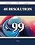4K resolution 99 Success Secrets - 99 Most Asked Questions On 4K resolution - What You Need To Know