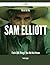 First In Its Sam Elliott Field - 206 Things You Did Not Know by Timothy Higgins