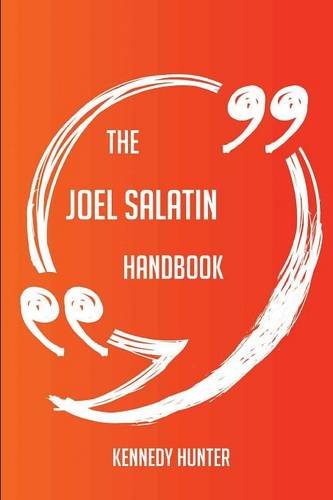 The Joel Salatin Handbook - Everything You Need To Know About Joel Salatin (Paperback)