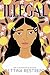 Illegal: A Powerful Young Adult Novel of a Mexican Girl's Desperate Journey Across the Border
