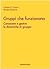 Gruppi che funzionano. Conoscere e gestire le dinamiche di gr... by Claudio G. Cortese