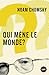 Qui mène le monde? by Noam Chomsky Qui mène le monde? by Noam Chomsky