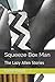 Squeeze Box Man: The Lazy A...