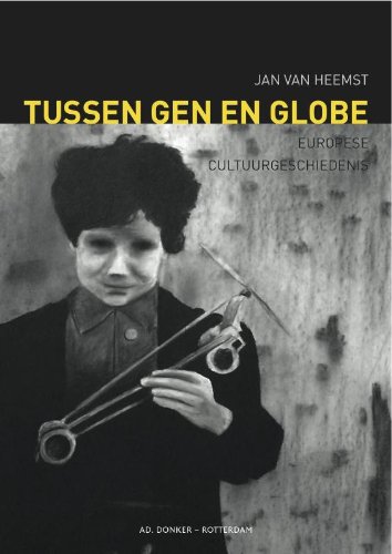 Tussen Gen en Globe - Europese Cultuurgeschiedenis (Hardcover)