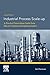 Industrial Process Scale-up...