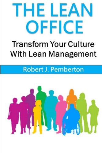 The Lean Office: Transform Your Culture With Lean Management (Paperback)