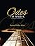 Odes to Music: A Collection...