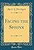 Facing the Sphinx (Classic Reprint)