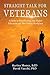 Straight Talk for Veterans:...