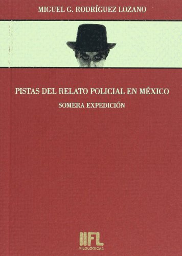Pistas del relato policial en México (Paperback)