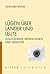 Lügen über Länder und Leute