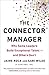 The Connector Manager: What...