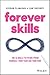 Forever Skills: The 12 Skills to Futureproof Yourself, Your Team and Your Kids