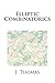 Elliptic Combinatorics by J.    Thomas
