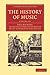 The History of Music (Cambridge Library Collection - Music)