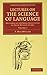 Lectures on the Science of Language 2 Volume Set: Delivered at the Royal Institution of Great Britain in 1861 and 1863 (Cambridge Library Collection - Linguistics)