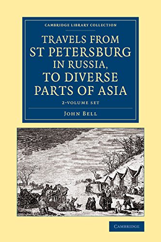 Travels from St Petersburg in Russia, to Diverse Parts of Asia 2 Volume Set (Cambridge Library Collection - Polar Exploration)