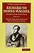 Richard to Minna Wagner 2 Volume Set: Letters to his First Wife (Cambridge Library Collection - Music)