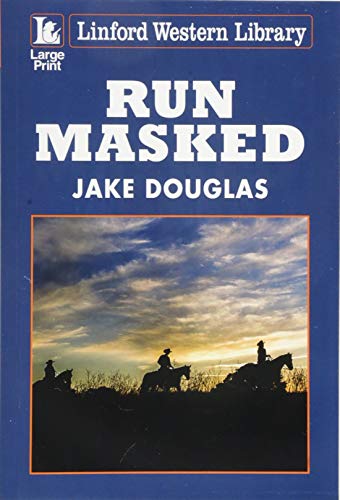Run Masked (Linford Western Library)