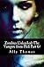 Zombies Unleashed (The Vampire from Hell Part 6)