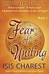 Fear of Uniting (Awaking Earth Chronicles)