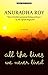 All the Lives We Never Live (Thorndike Press Large Print Superior Collection)