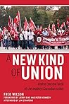 A New Kind of Union: Unifor and the birth of the modern Canadian union A New Kind of Union: Unifor and the birth of the modern Canadian union