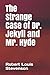 The Strange Case of Dr. Jekyll and Mr. Hyde