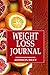 Weight Loss Journal: 90 Day...