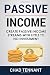 Passive Income by Chad Tennant
