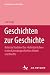 Geschichten zur Geschichte