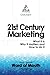 21st Century Marketing:What it is, why it matters and how to do it: How to Generate Word of Mouth in the Digital Age (B&W)