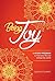 Being Joy: A 40-day program to heal your life and change the world