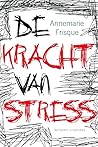 De kracht van stress