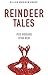 Reindeer Tales by Peter Goddard