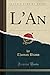 L'An (Classic Reprint)