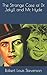 The Strange Case of Dr. Jekyll and Mr. Hyde
