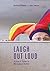 Laugh Out Loud by Barbara Plester