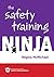 The Safety Training Ninja by Regina McMichael