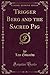 Trigger Berg and the Sacred Pig (Classic Reprint)