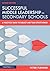 Successful Middle Leadership in Secondary Schools: A Practical Guide to Subject and Team Effectiveness