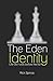 The Eden Identity: Life as ...