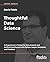 Thoughtful Data Science: A ...