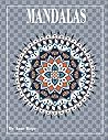 Mandalas: Mandala Coloring Book. Coloring Book for Adults for Every Skill Level. Stress Relief and Relaxation. Over 30 Designs to Color