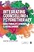 Integrating Counselling & Psychotherapy: Directionality, Synergy and Social Change