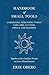 Handbook of Small Tools Comprising Threading Tools, Taps, Dies, Cutters, Drills, and Reamers - Together with a Complete Treatise on Screw-Thread Systems