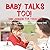 Baby Talks Too! Sign Langua...